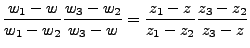 $\displaystyle \frac{w_1 - w}{w_1-w_2}\frac{w_3 - w_2}{w_3-w} = \frac{z_1 - z}{z_1-z_2}\frac{z_3 - z_2}{z_3-z}$