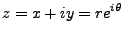 $\displaystyle z = x + iy = r e^{i\theta}
$