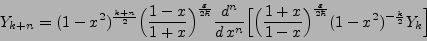 \begin{displaymath}
Y_{k + n} = (1 - x^2)^\frac{k + n}{2} \Big(\frac{1 - x}{1 +...
...^\frac{\varepsilon}{2\hbar} (1 - x^2)^{-\frac{k}{2}} Y_k\Big]
\end{displaymath}