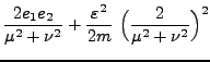 $\displaystyle \frac{2e_1 e_2}{\mu^2 + \nu^2} + \frac{\varepsilon^2}{2m}  \Big(\frac{2}{\mu^2 + \nu^2}\Big)^2$