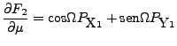 $\displaystyle \frac{\partial F_2}{\partial \mu} = \mbox{cos}\Omega
P_{\mbox{X}1} + \mbox{sen}\Omega P_{\mbox{Y}1}$