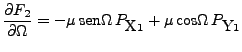 $\displaystyle \frac{\partial F_2}{\partial \Omega} = -\mu 
\mbox{sen} \Omega   P_{\mbox{X}1} + \mu  \mbox{cos} \Omega 
P_{\mbox{Y}1}$