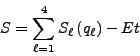 \begin{displaymath}
S = \sum_{\ell = 1}^4 S_\ell  (q_\ell) - Et
\end{displaymath}