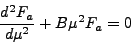 \begin{displaymath}
\frac {d^2 F_a} {d \mu^2} + B \mu^2 F_a = 0
\end{displaymath}