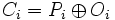 C_i = P_i \oplus O_i