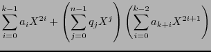 $\displaystyle \sum_{i=0}^{k-1}a_iX^{2i} + \left(\sum_{j=0}^{n-1}q_jX^j\right)\left(\sum_{i=0}^{k-2}a_{k+i}X^{2i+1}\right)%\\
$