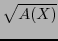 $\displaystyle \sqrt{A(X)}$