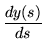 $\displaystyle \frac{dy(s)}{ds}$